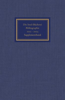 Die Insel-Bücherei. Bibliographie 2012-2024. Supplementband
