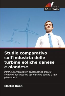 Studio comparativo sull'industria delle turbine eoliche danese e olandese