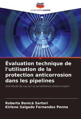Évaluation technique de l'utilisation de la protection anticorrosion dans les pipelines