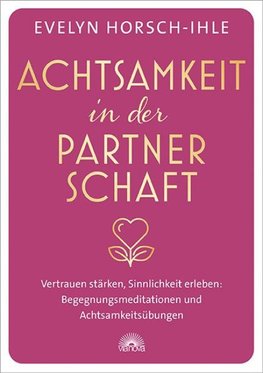 Achtsamkeit in der Partnerschaft