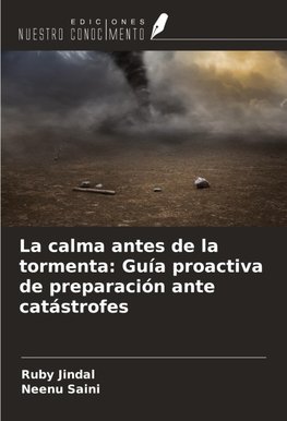 La calma antes de la tormenta: Guía proactiva de preparación ante catástrofes