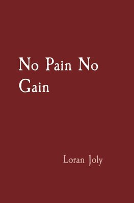 No Pain No Gain