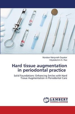 Hard tissue augmentation in periodontal practice