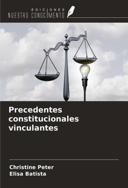 Precedentes constitucionales vinculantes