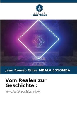 Vom Realen zur Geschichte :