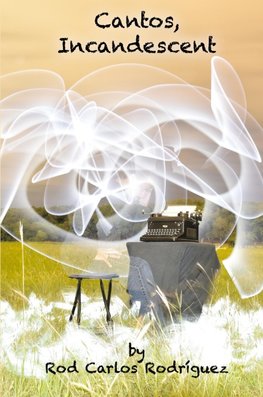 Cantos, Incandescent