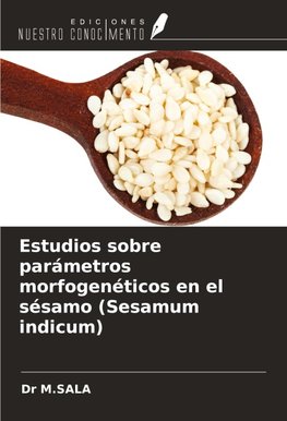 Estudios sobre parámetros morfogenéticos en el sésamo (Sesamum indicum)