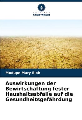 Auswirkungen der Bewirtschaftung fester Haushaltsabfälle auf die Gesundheitsgefährdung