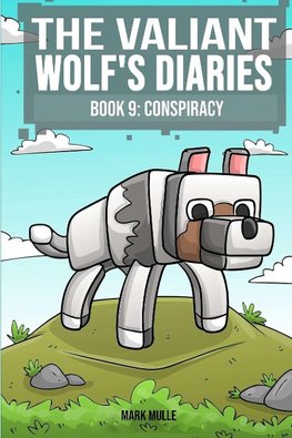 The Valiant Wolf's Diaries  Book 9