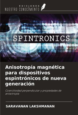 Anisotropía magnética para dispositivos espintrónicos de nueva generación