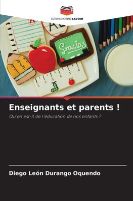 Enseignants et parents !