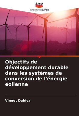 Objectifs de développement durable dans les systèmes de conversion de l'énergie éolienne