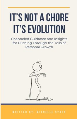 It's Not a Chore. It's Evolution