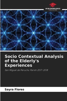 Socio Contextual Analysis of the Elderly's Experiences