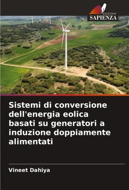 Sistemi di conversione dell'energia eolica basati su generatori a induzione doppiamente alimentati