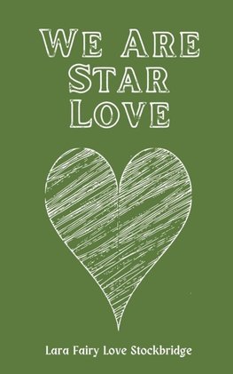 We Are Star Love