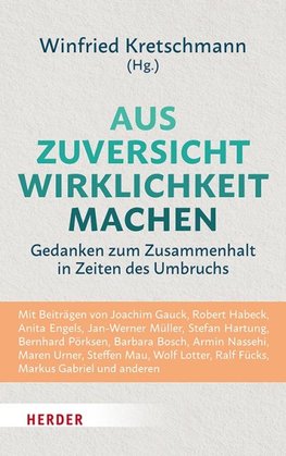 Aus Zuversicht Wirklichkeit machen