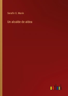 Un alcalde de aldea