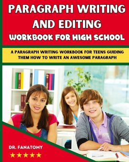 Paragraph Writing And Editing Workbook For High School