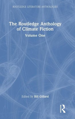 The Routledge Anthology of Climate Fiction