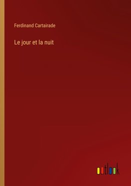 Le jour et la nuit