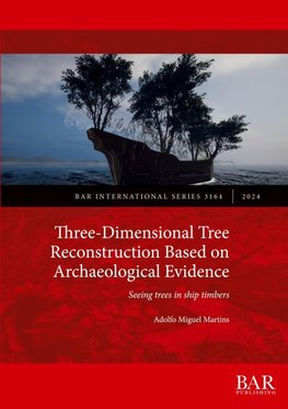 Three-Dimensional Tree Reconstruction Based on Archaeological Evidence