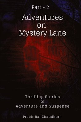Adventures on Mystery Lane.  Part -2