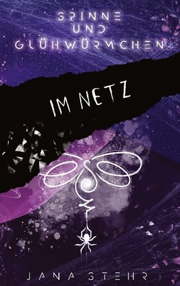 Spinne und Glühwürmchen: Romantische und emotionale Dystopie