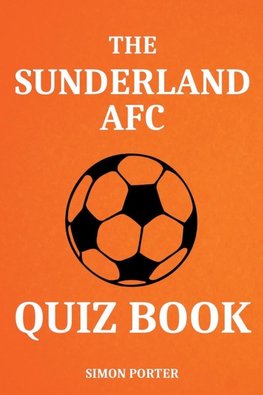 The Sunderland AFC Quiz Book
