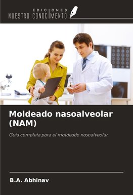 Moldeado nasoalveolar (NAM)