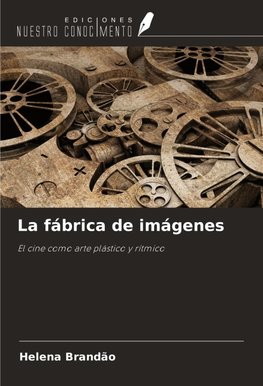 La fábrica de imágenes