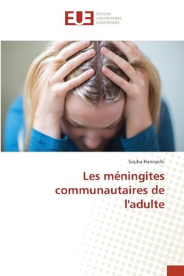 Les méningites communautaires de l'adulte