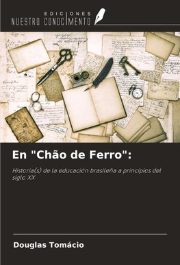 En "Chão de Ferro":