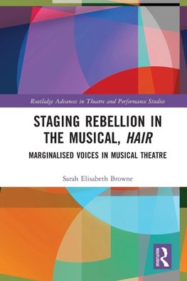 Staging Rebellion in the Musical, Hair