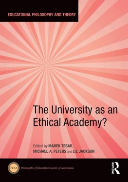 The University as an Ethical Academy?
