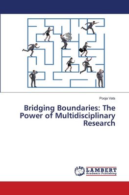 Bridging Boundaries: The Power of Multidisciplinary Research