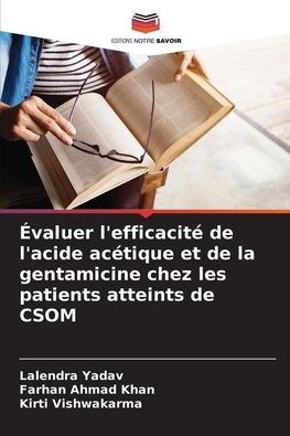 Évaluer l'efficacité de l'acide acétique et de la gentamicine chez les patients atteints de CSOM
