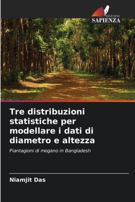 Tre distribuzioni statistiche per modellare i dati di diametro e altezza
