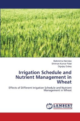 Irrigation Schedule and Nutrient Management in Wheat