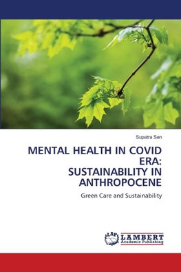 MENTAL HEALTH IN COVID ERA: SUSTAINABILITY IN ANTHROPOCENE