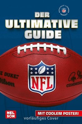NFL - Der ultimative Guide: Die wichtigsten Infos, Regeln und Fakten über American Football und die National Football League