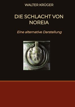 Die Schlacht von Noreia