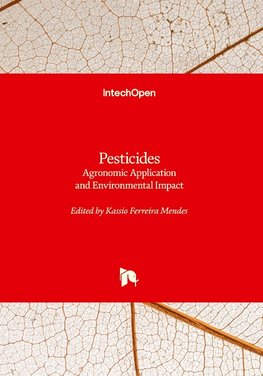Pesticides - Agronomic Application and Environmental Impact