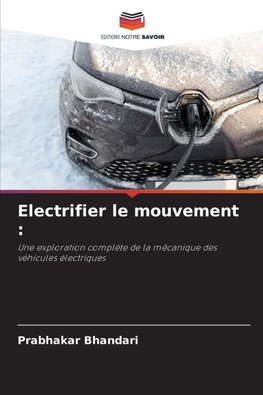 Electrifier le mouvement :