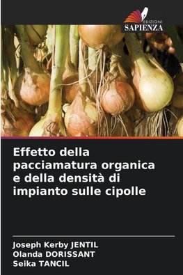Effetto della pacciamatura organica e della densità di impianto sulle cipolle