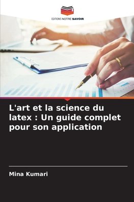 L'art et la science du latex : Un guide complet pour son application