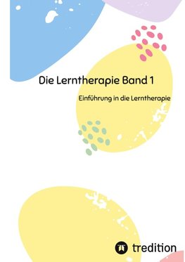 Die Lerntherapie Band 1