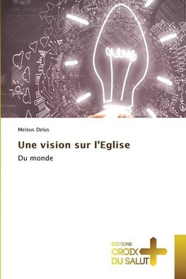 Une vision sur l'Eglise