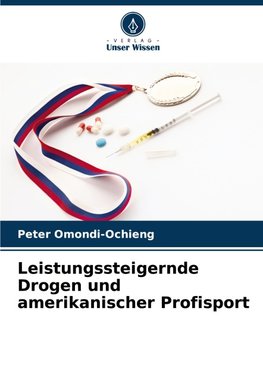 Leistungssteigernde Drogen und amerikanischer Profisport