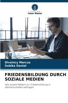 FRIEDENSBILDUNG DURCH SOZIALE MEDIEN